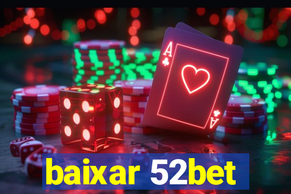 baixar 52bet